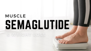 muscle semaglutide and weight loss